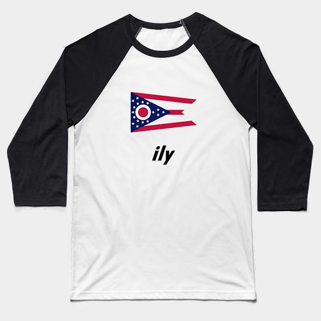 Ohio • ily (i love you) Flag Baseball T-Shirt by Ohio ily